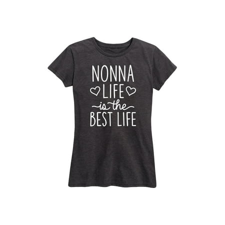 Nonna Life Is The Best Life  - Ladies Short Sleeve Classic Fit (Best Colour Shirt With Grey Suit)