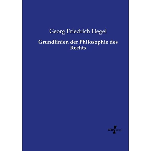 Grundlinien der Philosophie des Rechts, (Paperback)