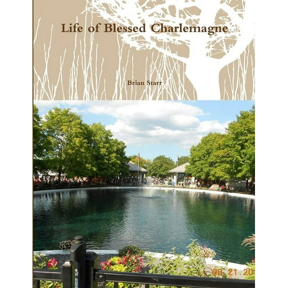 Life of Blessed Charlemange (Paperback)