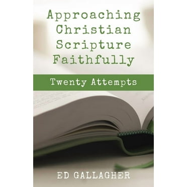 Approaching Christian Scripture Faithfully, (Paperback)