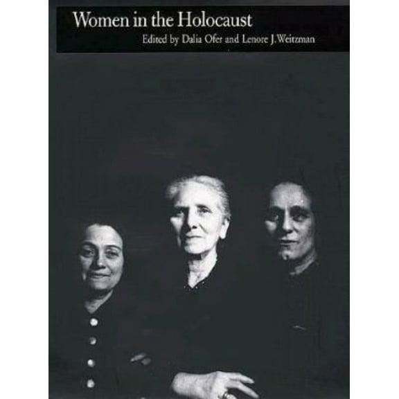 Pre-Owned Women in the Holocaust ( Hardcover 9780300073546) by Professor Dalia Ofer, Professor Lenore J Weitzman