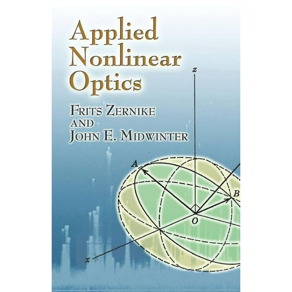 Dover Books on Physics Applied Nonlinear Optics, (Paperback)