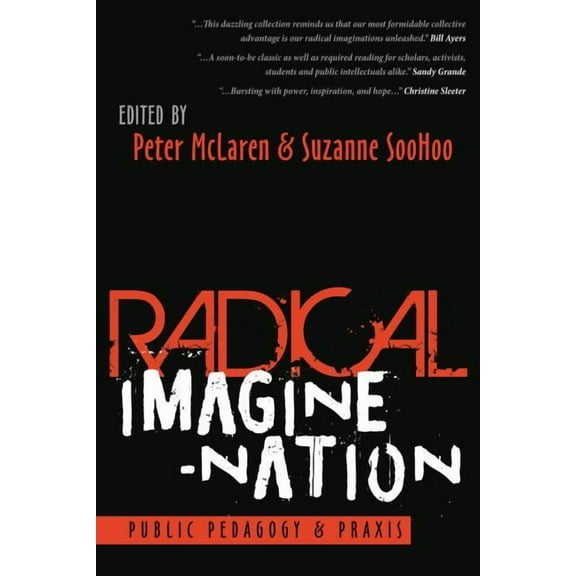 Education and Struggle: Radical Imagine-Nation: Public Pedagogy & Praxis (Hardcover)