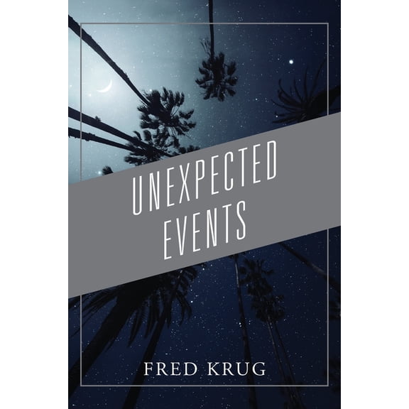 Unexpected Events, (Paperback)