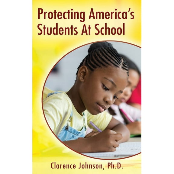 Protecting America's Students At School, (Hardcover)