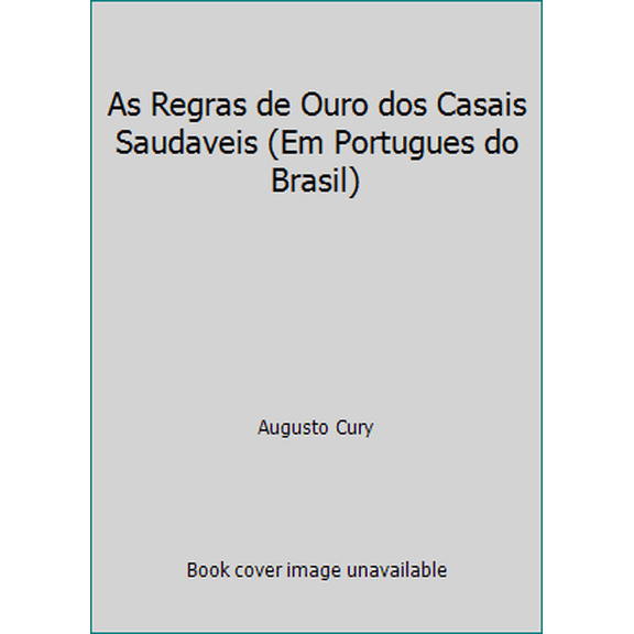 Pre-Owned As Regras de Ouro dos Casais Saudaveis (Em Portugues do Brasil) (Paperback) 8542204018 9788542204018