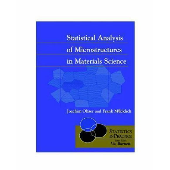 Statistical Analysis of Microstructures in Materials Science