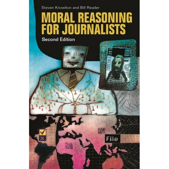 Moral Reasoning for Journalists, (Hardcover)