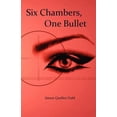 thumbnail image 1 of Pre-Owned Six Chambers, One Bullet (Paperback) 0982210442 9780982210444, 1 of 1