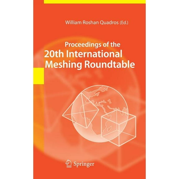 Proceedings of the 20th International Meshing Roundtable, (Hardcover)