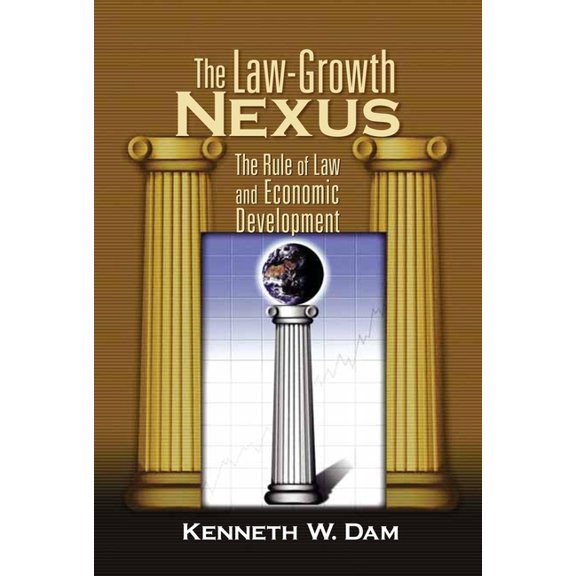 The Law-Growth Nexus: The Rule of Law and Economic Development, (Paperback)