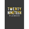 thumbnail image 1 of Twenty Nineteen Planner: 2019 Yearly Monthly Calendar Daily Agenda Weekly Personal Organizer, 1 of 1
