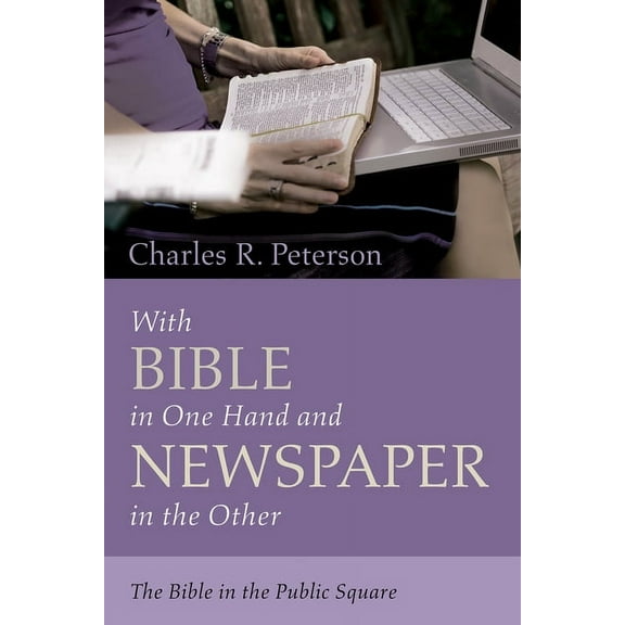 With Bible in One Hand and Newspaper in the Other (Hardcover)