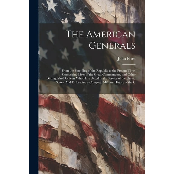 The American Generals (Paperback)