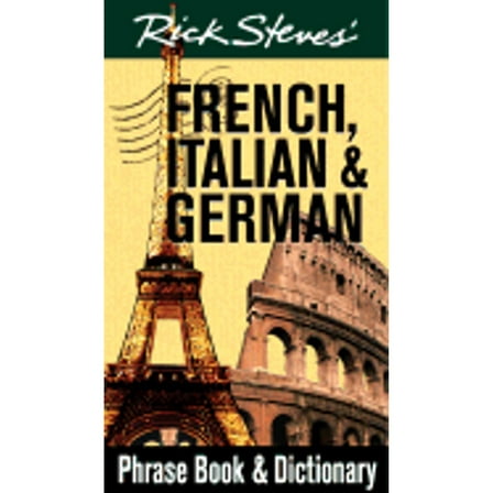 Rick Steves' French, Italian & German Phrase Book