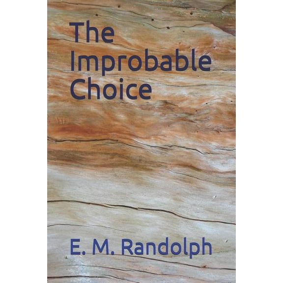 The Improbable Choice (Paperback)