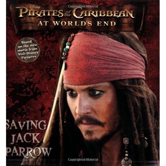 Pre-Owned Pirates of the Caribbean: At World's End Saving Jack Sparrow (Paperback) 1423103742 9781423103745