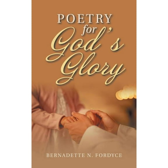 Poetry for God's Glory, (Paperback)