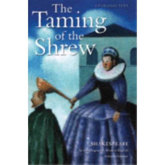Pre-Owned The Taming of the Shrew (The Shakespeare Parallel Text Series) (Paperback) 0789160862 9780789160867