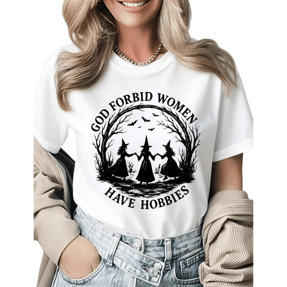 God Forbid Women Have Hobbies Witch Graphic Tees Womans Tshirt Shirts Black White S-5XL Tops