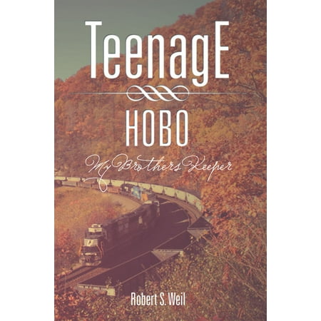 Teenage Hobo - eBook (The Best Of Teenage Dirtbags)