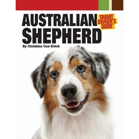 Smart Owner's Guide (Paperback): Australian Shepherd (Paperback)