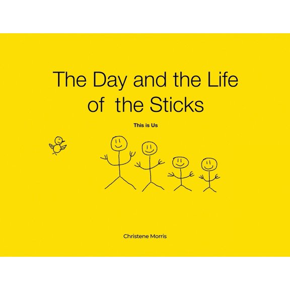 The Day and the Life of the Sticks: This is Us, (Paperback)