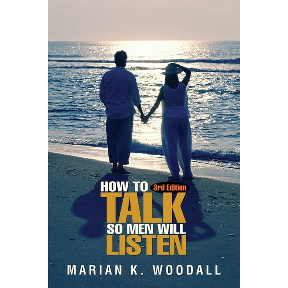 How to Talk So Men Will Listen (Paperback)