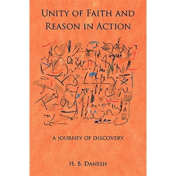 Pre-Owned Unity of Faith and Reason in Action: A Journey of Discovery (Paperback)