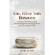 thumbnail image 1 of Libro publicado de forma independiente Go Give 'em Heaven: Devocional, 1 of 1