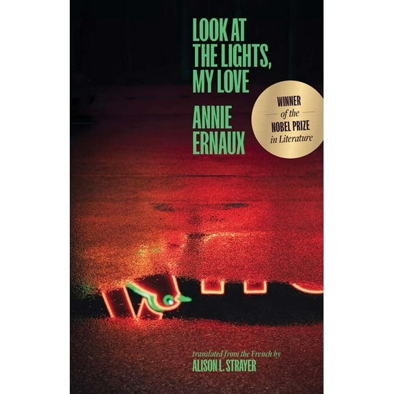 Margellos World Republic of Letters Look at the Lights, My Love, (Paperback)