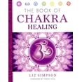 thumbnail image 1 of Book of Chakra Healing, Liz Simpson Paperback, 1 of 4