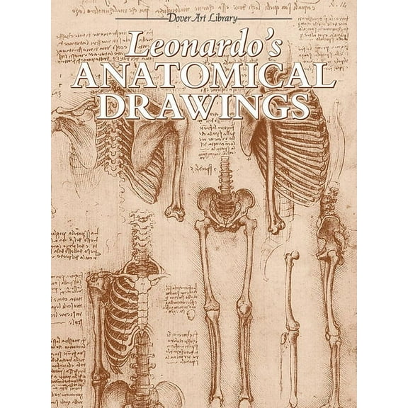 Dover Fine Art, History of Art: Leonardo's Anatomical Drawings (Paperback)