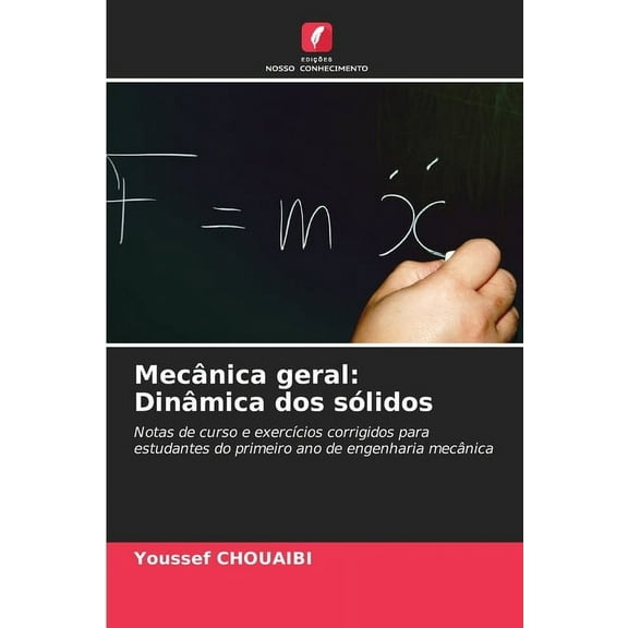 Mecânica geral: Dinâmica dos sólidos, (Paperback)