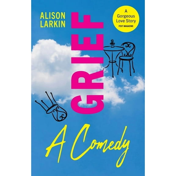 Grief... A Comedy, (Paperback)