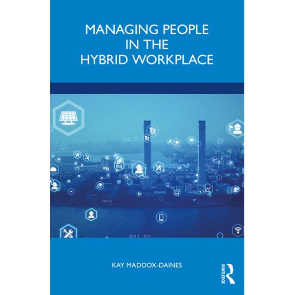 Managing People in the Hybrid Workplace, (Paperback)
