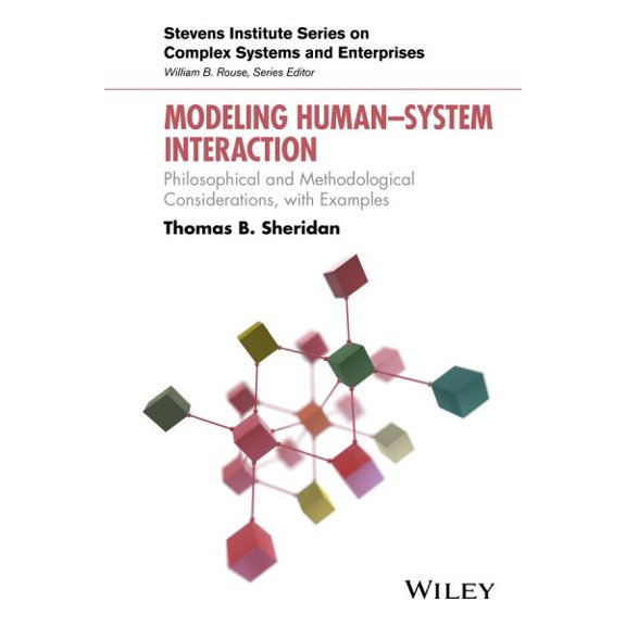 Pre-Owned Stevens Institute Complex Systems and Enterprises: Modeling Human-System Interaction: Philosophical and Methodological Considerations, with Examples (Hardcover)