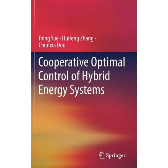 Cooperative Optimal Control of Hybrid Energy Systems, (Hardcover)