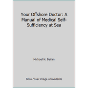 Angle View: Your Offshore Doctor: A Manual of Medical Self-Sufficiency at Sea, Used [Paperback]