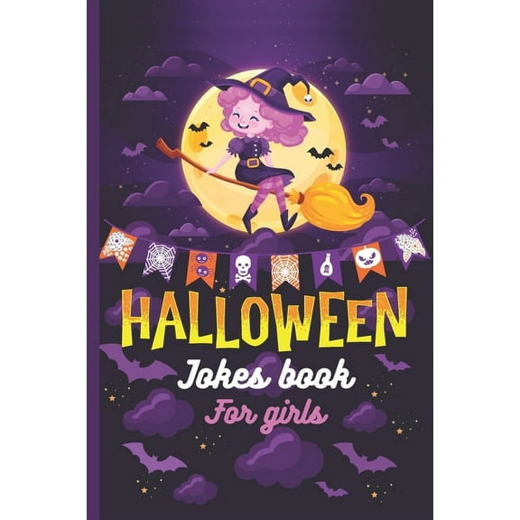 Hallowen Jokes Book For Girls: A Fun and Interactive Joke Book for Boys, Girls and The Whole Family - Funny & Silly Spoo, (Paperback)