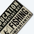 thumbnail image 5 of Funny Fishing Metal Signs Lake House Wall Decor - Education is important But Fishing is Importanter - 12x8 Inches Lake House Decor Sign Man Cave Decorations, 5 of 7