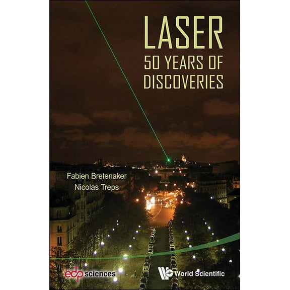 Laser: 50 Years of Discoveries, (Hardcover)
