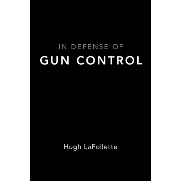 In Defense of Gun Control, (Paperback)