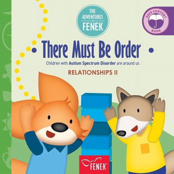 The Adventures of Fenek There Must Be Order.: Children with Autism Spectrum Disorder are around us, Book 97, (Paperback)