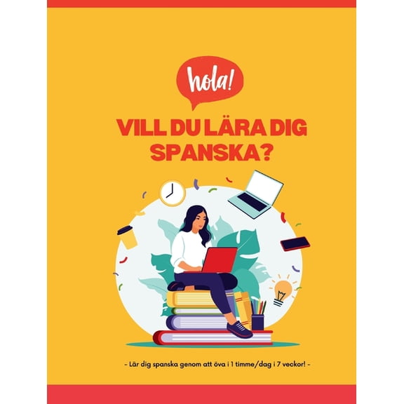 Vill du lära dig spanska?: - Lär dig spanska på 1 timme/dag! (Paperback)