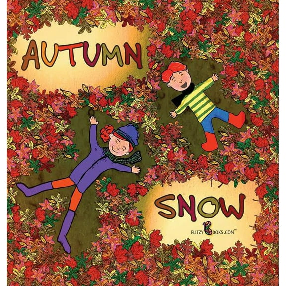 Flitzy Books Rhyming Autumn Snow, Book 1, (Hardcover)