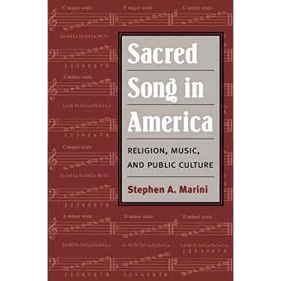 Pre-Owned Sacred Song in America: Religion, Music, and Public Culture (Hardcover) 0252028007 9780252028007