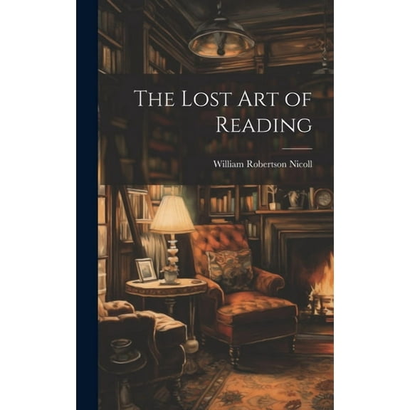 The Lost Art of Reading