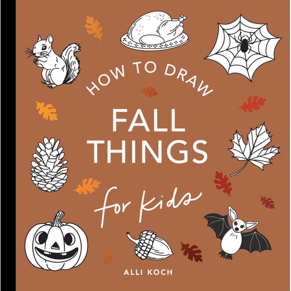 Pre-Owned How to Draw for Kids Fall Things: How to Draw Books for Kids with Pumpkins, Scarecrows, Turkeys and More, (Paperback)