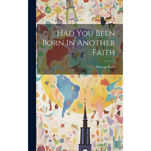 Had You Been Born In Another Faith